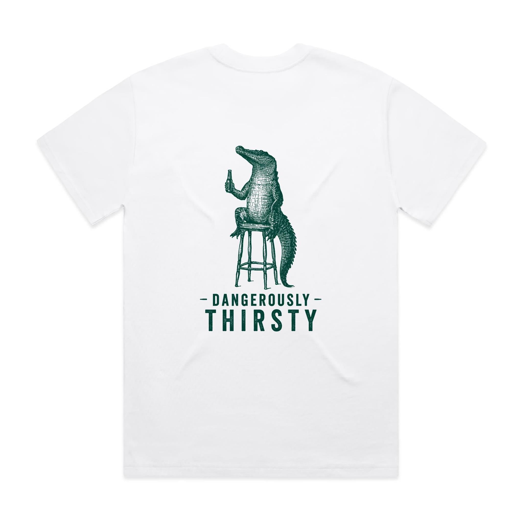 Dangerously Thirsty Tee